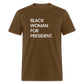 Black Woman For President Unisex T-Shirt - brown