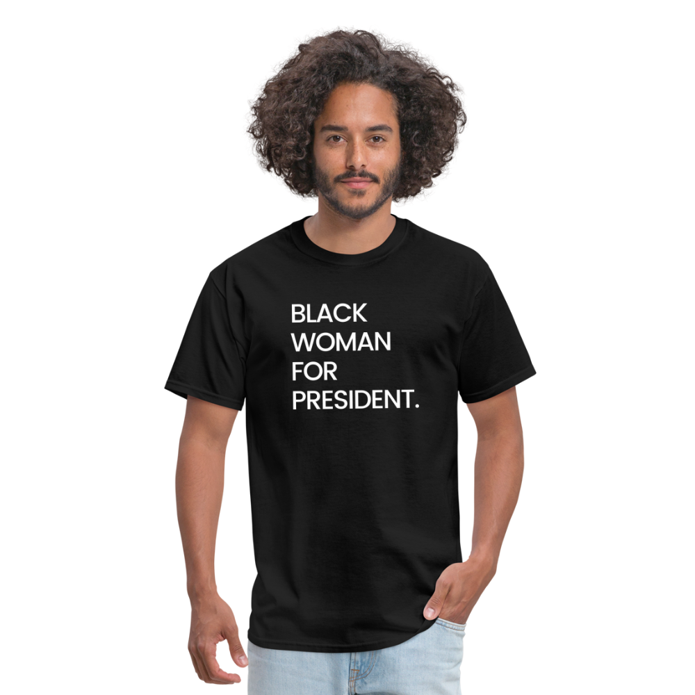 Black Woman For President Unisex T-Shirt - black