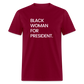 Black Woman For President Unisex T-Shirt - burgundy