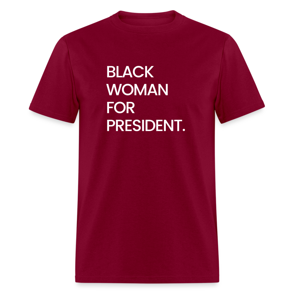 Black Woman For President Unisex T-Shirt - burgundy