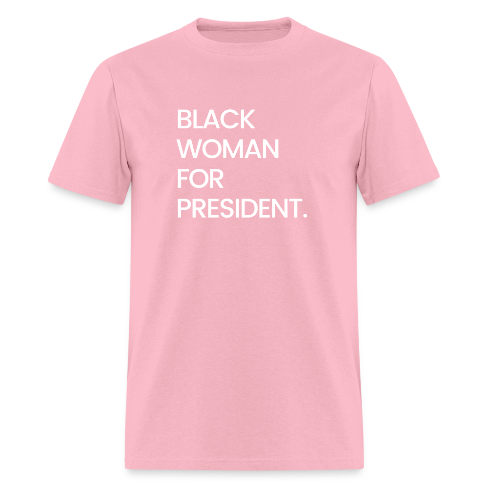 Black Woman For President Unisex T-Shirt - pink