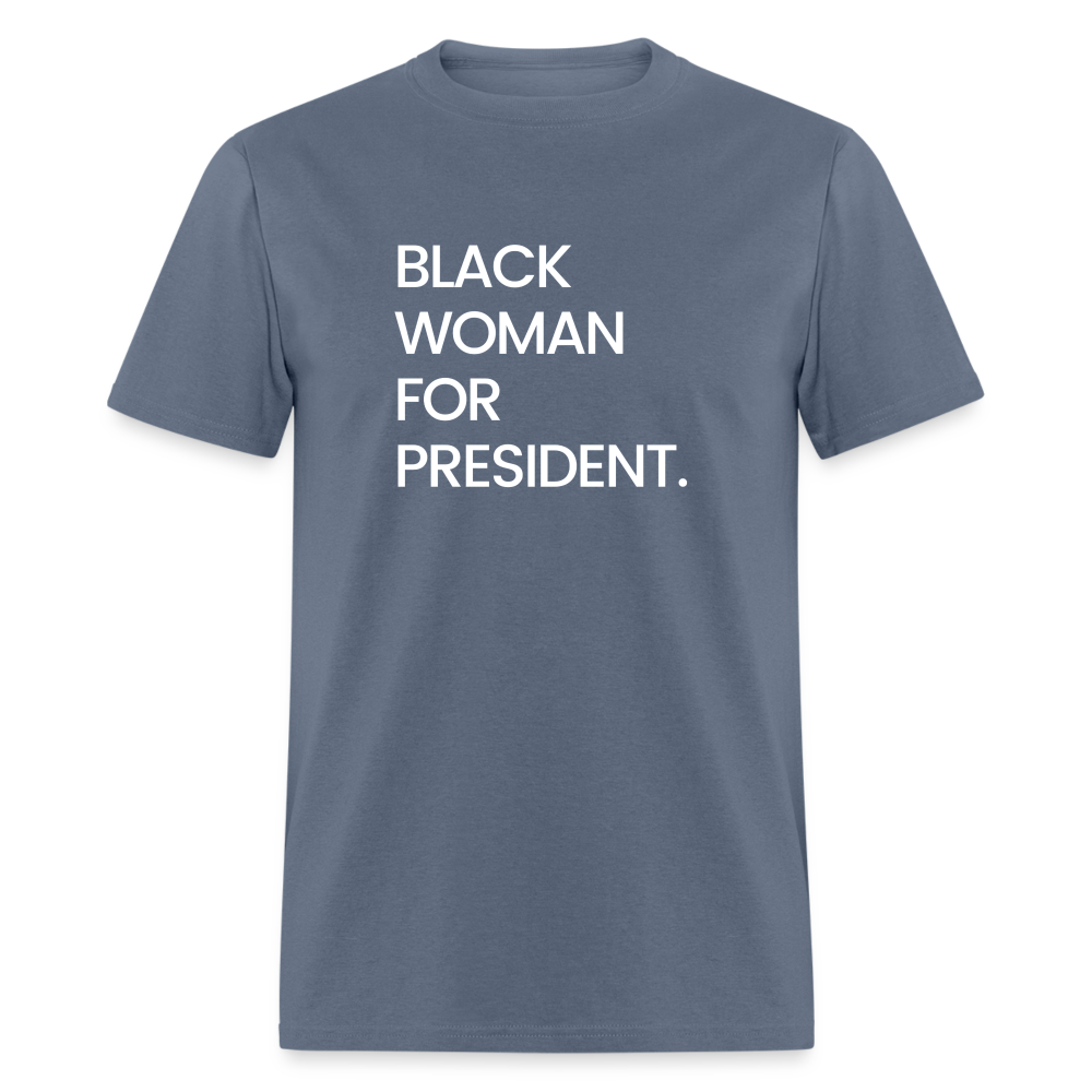 Black Woman For President Unisex T-Shirt - denim