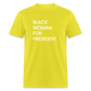 Black Woman For President Unisex T-Shirt - yellow