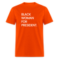 Black Woman For President Unisex T-Shirt - orange