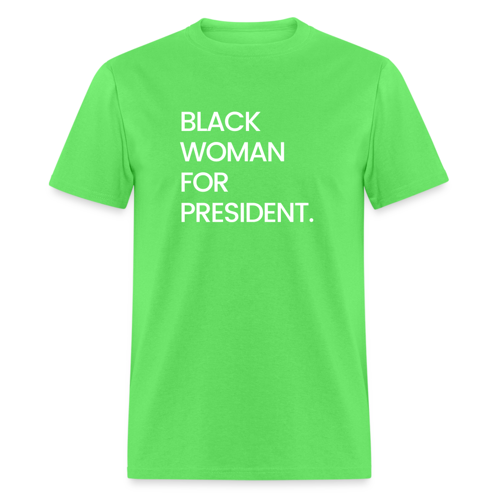 Black Woman For President Unisex T-Shirt - kiwi